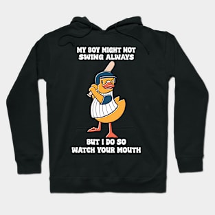 my boy might not always swing but i do so watch your mouth Hoodie